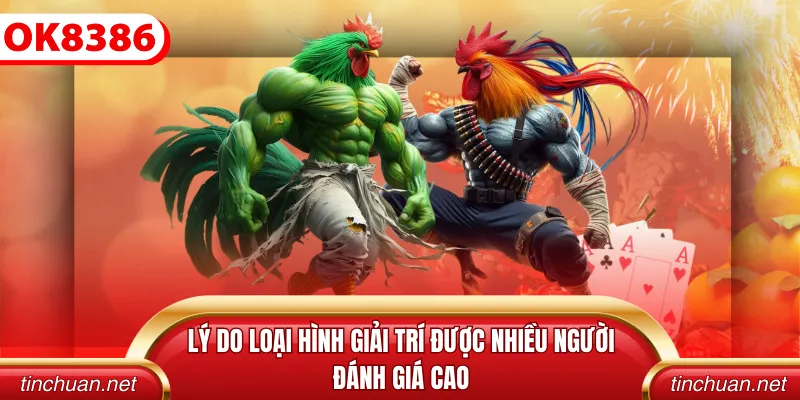 Lý do loại hình giải trí được nhiều người đánh giá cao
